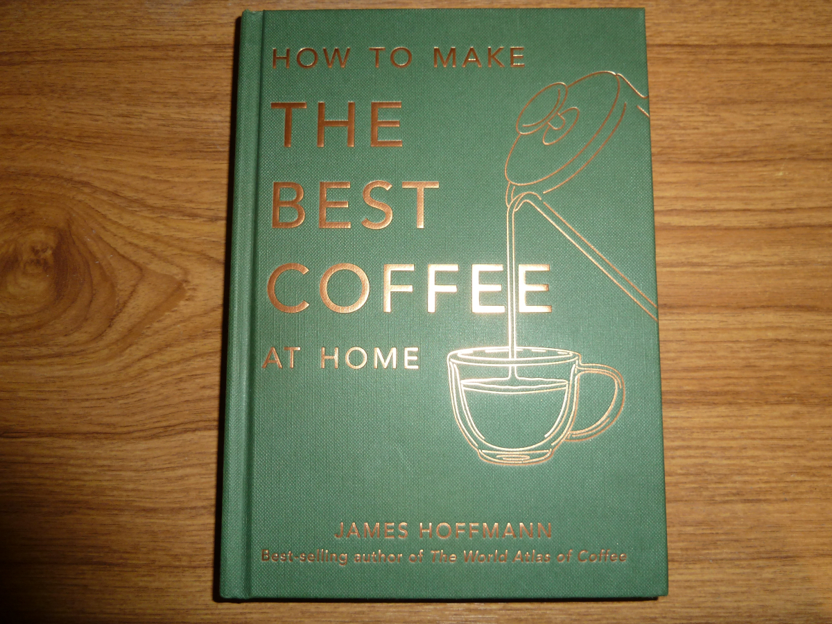 Photo of the book How To Make The Best Coffee At Home by James Hoffmann